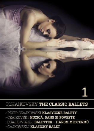 Tchaikovsky: The Classic Ballets 1